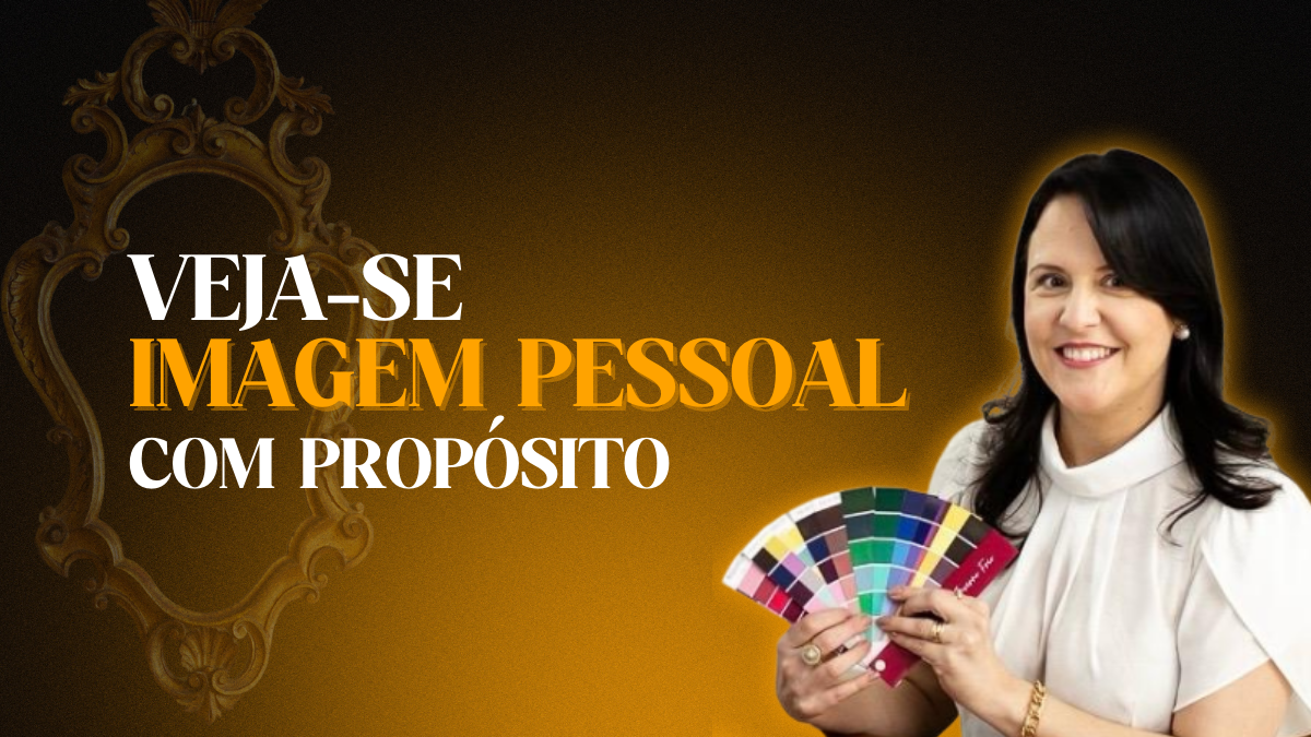 Veja-se, imagem pessoal com propósito (IMAGEM PESSOAL)